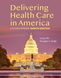 Omslagafbeelding: Delivering Health Care in America:  A Systems Approach 8th edition 9781284224610