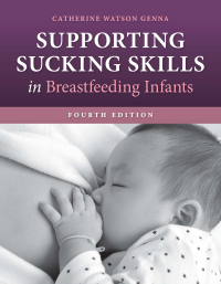 Omslagafbeelding: Supporting Sucking Skills in Breastfeeding Infants 4th edition 9781284255386