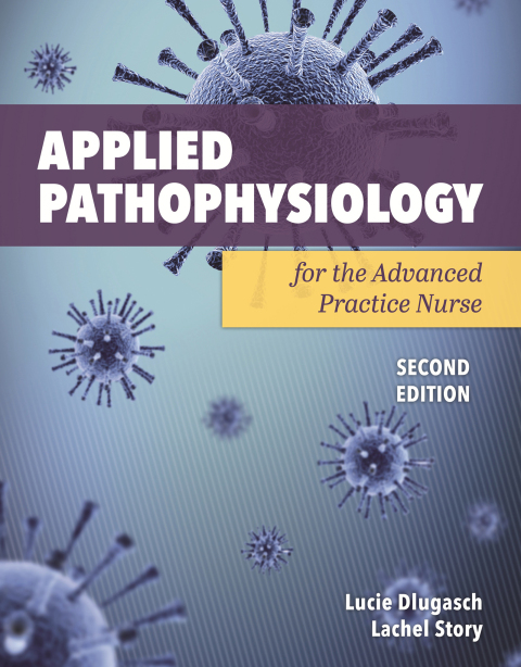 Applied Pathophysiology for the Advanced Practice Nurse, 2nd Edition - FULL INSTANT DOWNLOAD | PDF DOCX EPUB