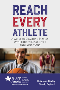 Cover image: Reach Every Athlete: A Guide to Coaching Players with Hidden Disabilities and Conditions 9781284224399