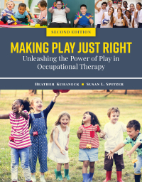 Immagine di copertina: Making Play Just Right: Unleashing the Power of Play in Occupational Therapy 2nd edition 9781284194654