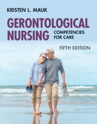 Cover image: Gerontological Nursing: Competencies for Care 5th edition 9781284233360