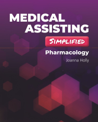 Omslagafbeelding: Medical Assisting Simplified: Pharmacology 9781284209297