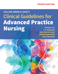 Cover image: Collins-Bride & Saxe's Clinical Guidelines for Advanced Practice Nursing 4th edition 9781284272109