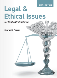 Cover image: Legal and Ethical Issues for Health Professionals 6th edition 9781284261714