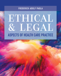 Omslagafbeelding: Ethical and Legal Aspects of Health Care Practice 1st edition 9781284178395