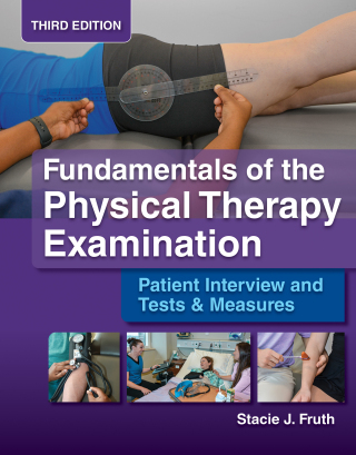 Cover image: Fundamentals of the Physical Therapy Examination: Patient Interview and Tests & Measures 3rd edition 9781284282108