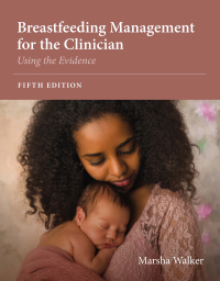 Imagen de portada: Breastfeeding Management for the Clinician: Using the Evidence 5th edition 9781284225488