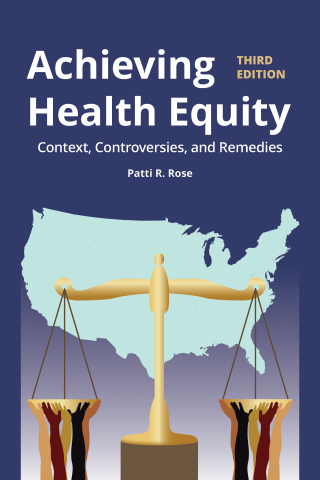 Cover image: Achieving Health Equity: Context, Controversies, and Remedies 3rd edition 9781284018684