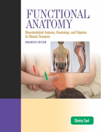 Cover image: Functional Anatomy: Musculoskeletal Anatomy, Kinesiology, and Palpation for Manual Therapists, Enhanced Edition 9781284222791