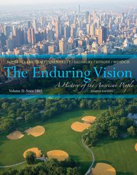 Cover image: The Enduring Vision: A History of the American People, Volume II: Since 1865 8th edition 9781285648040
