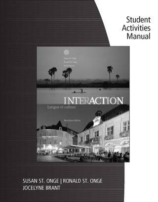 Cover image: Student Activities Manual (cahier d'activites orales et ecrites) for St. Onge/St. Onge/Powers' Interaction: Langue et culture 9th edition 9781133934431