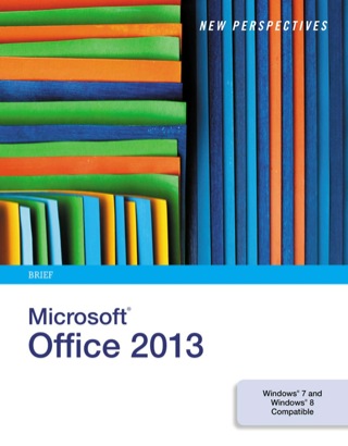 Cover image: New Perspectives on Microsoft Office 2013 1st edition 9781305163508