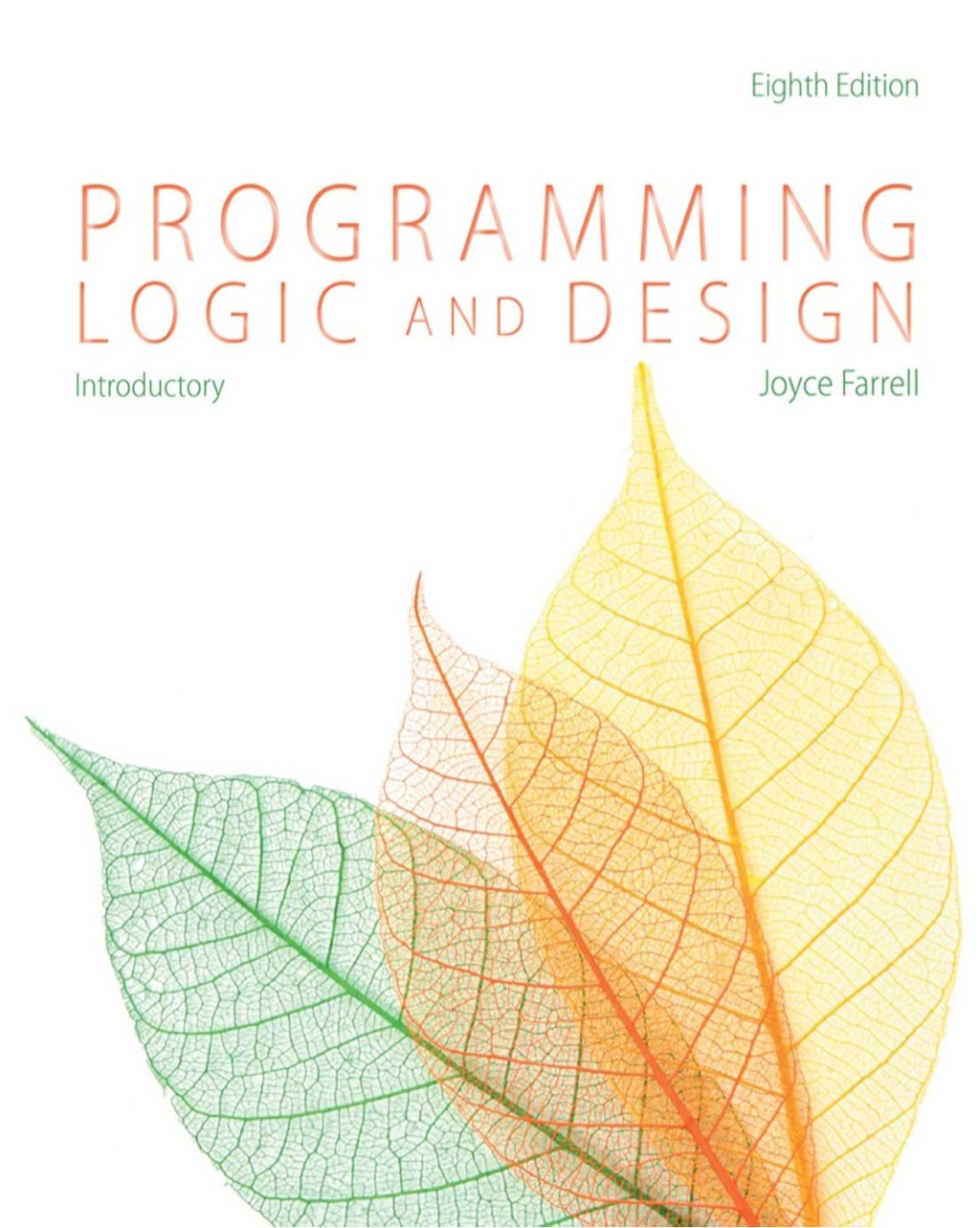 Programming Logic and Design, Introductory 8th Edition