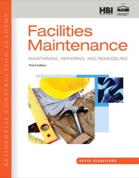 Cover image: Residential Construction Academy: Facilities Maintenance: Maintaining, Repairing, and Remodeling 3rd edition 9781133282433