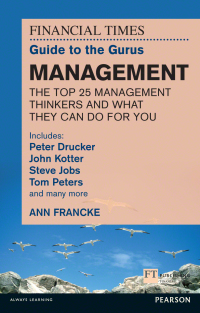 Imagen de portada: The FT Guide to the Gurus: Management - The Top 25 Management Thinkers and What They Can Do For You 1st edition 9781292009285