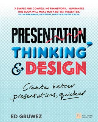 Imagen de portada: Presentation Thinking and Design 1st edition 9781292013572
