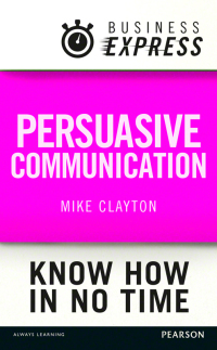 Immagine di copertina: Business Express: Persuasive Communication 1st edition 9781292063010