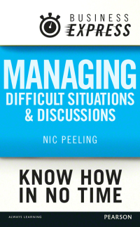 Immagine di copertina: Business Express: Managing difficult situations and discussions 1st edition 9781292063195