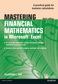 Cover image: Mastering Financial Mathematics in Microsoft Excel 2013 3rd edition 9781292067506