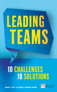 Imagen de portada: Leading Teams - 10 Challenges: 10 Solutions 1st edition 9781292083087