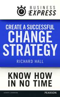 Cover image: Business Express: Create a successful change strategy 1st edition 9781292095691