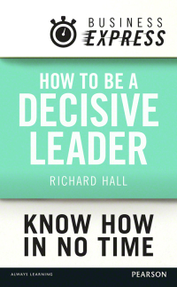 Cover image: Business Express: How to be a decisive Leader 1st edition 9781292095844