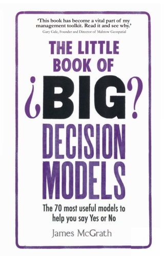 Cover image: The Little Book of Big Decision Models 1st edition 9781292098364
