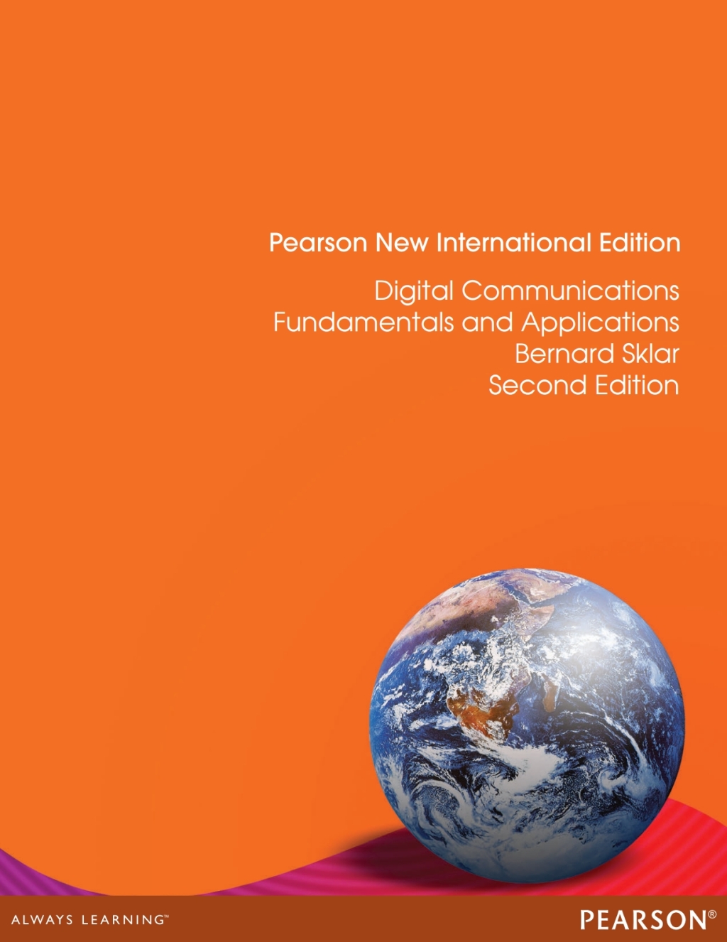 Digital Communications: Pearson New International Edition Fundamentals and Applications 1st Edition