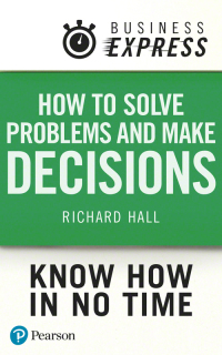 表紙画像: Business Express: How Solve Problems and Make Decisions 1st edition 9781292151816