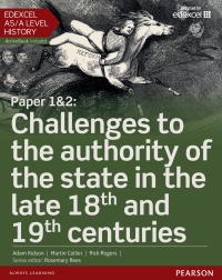 Cover image: Edexcel AS/A Level History, Paper 1&2: Challenges to the authority of the state in the late 18th and 19th centuries eBook edition 1st edition 9781447980339