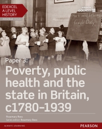 Omslagafbeelding: Edexcel A Level History, Paper 3: Poverty, public health and the state in Britain c1780-1939 eBook 1st edition 9781447985419