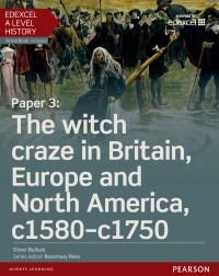 表紙画像: Edexcel A Level History, Paper 3: The witch craze in Britain, Europe and North America c1580-c1750 eBook 1st edition 9781447985501