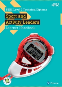 Cover image: BTEC Level 2 Technical Diploma Sport and Activity Leaders Learner Handbook 1st edition 9781292196374