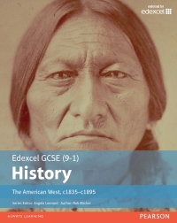 Cover image: Edexcel GCSE (9-1) History the American West  c.1835-c.1895 Student Book library edition 1st edition 9781292127309