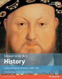 Cover image: Edexcel GCSE (9-1) History Henry VIII and His Ministers  1509-1540 Student Book library edition 1st edition 9781292127255