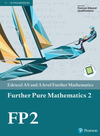 Imagen de portada: Pearson Edexcel AS and A level Further Mathematics Further Pure Mathematics 2 Textbook 1st edition 9781292180465