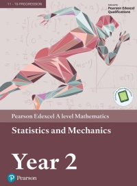 表紙画像: Pearson Edexcel A level Mathematics Statistics & Mechanics Year 2 Textbook 1st edition 9781446944073