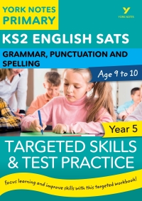 Immagine di copertina: English SATs Grammar, Punctuation and Spelling Targeted Skills and Test Practice for Year 5: York Notes for KS2 catch up, revise and be ready for 2025 exams 1st edition 9781292232867