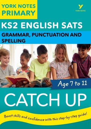 Cover image: English SATs Catch Up Grammar, Punctuation and Spelling: York Notes for KS2 1st edition 9781292232829