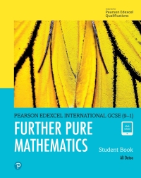 Imagen de portada: Pearson Edexcel International GCSE (9-1) Further Pure Mathematics Student Book ebook 1st edition 9780435188542