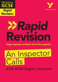 Cover image: York Notes for AQA GCSE Rapid Revision: An Inspector Calls catch up, revise and be ready for and 2023 and 2024 exams and assessments 1st edition 9781292270869