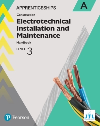 Cover image: Apprenticeship Level 3 Electrotechnical (Installation and Maintainence) Learner Handbook A 1st edition 9781292259765