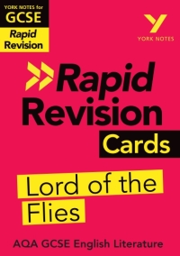 Cover image: York Notes for AQA GCSE Rapid Revision Cards: Lord of the Flies catch up, revise and be ready for and 2023 and 2024 exams and assessments 1st edition 9781292273679