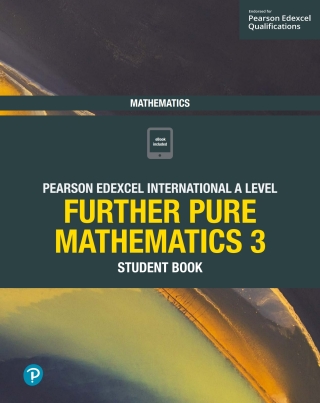Cover image: Pearson Edexcel International A Level Mathematics Further Pure Mathematics 3 Student Book ebook 1st edition 9781292244662