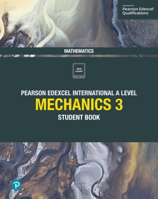Imagen de portada: Pearson Edexcel International A Level Mathematics Mechanics 3 Student Book ebook 1st edition 9781292244815