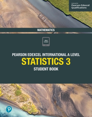 Cover image: Pearson Edexcel International A Level Mathematics Statistics 3 Student Book ebook 1st edition 9781292245188