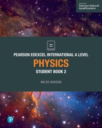 Cover image: Pearson Edexcel International A Level Physics Student Book 1st edition 9781292244778