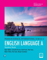 Cover image: Pearson Edexcel International GCSE (9–1) English Language A Student Book 1st edition 9780435182564