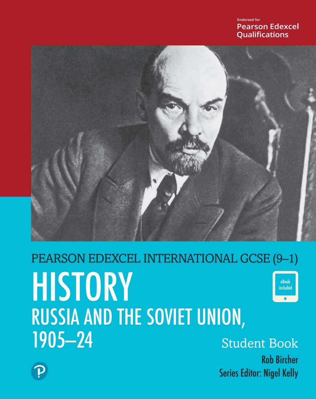 Pearson Edexcel International GCSE (9–1) History: The Soviet Union in Revolution, 1905–24 Student Book 1st Edition